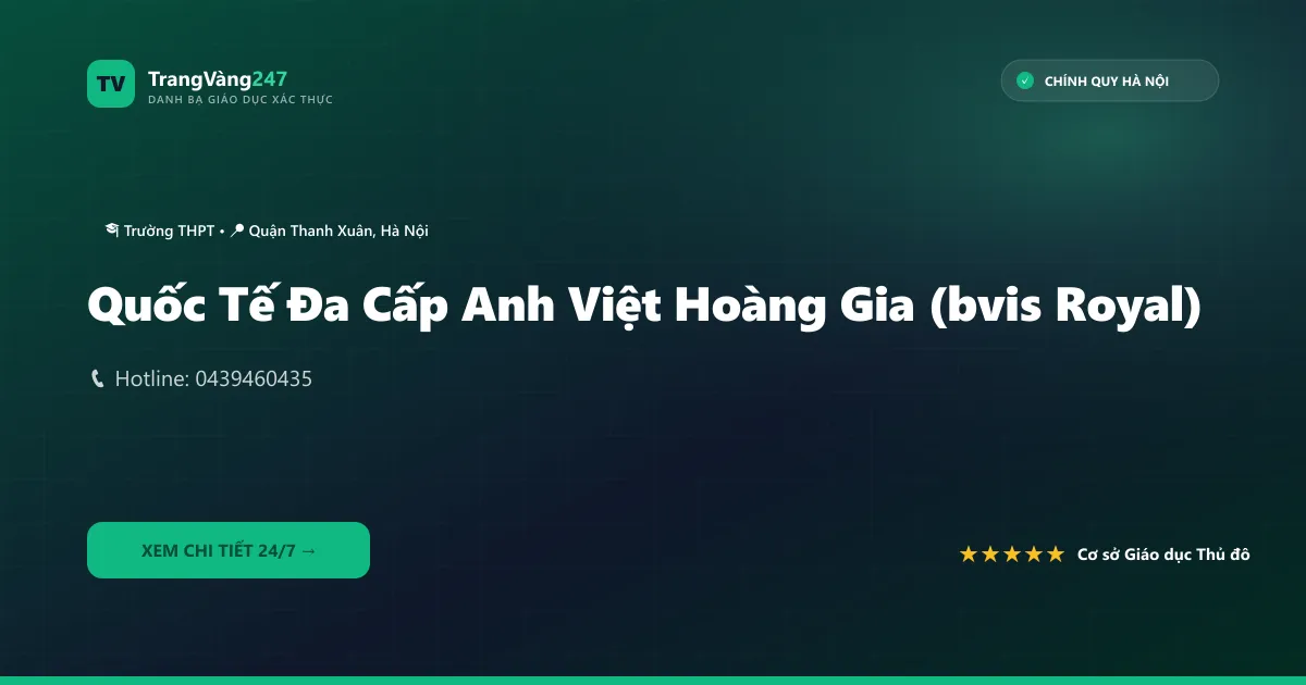 Quốc Tế Đa Cấp Anh Việt Hoàng Gia (bvis Royal)