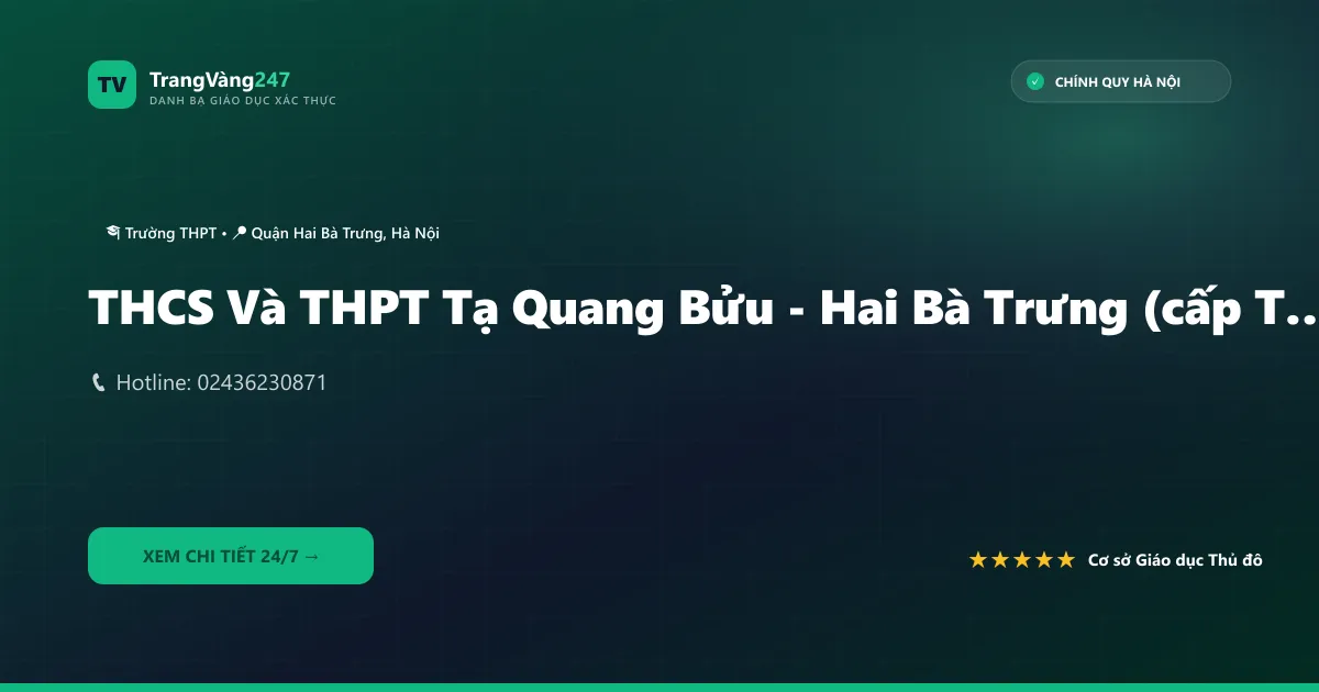 Ảnh bìa THCS Và THPT Tạ Quang Bửu - Hai Bà Trưng (cấp THPT)