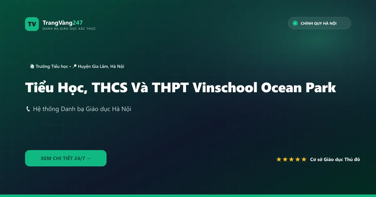 Tiểu Học, THCS Và THPT Vinschool Ocean Park