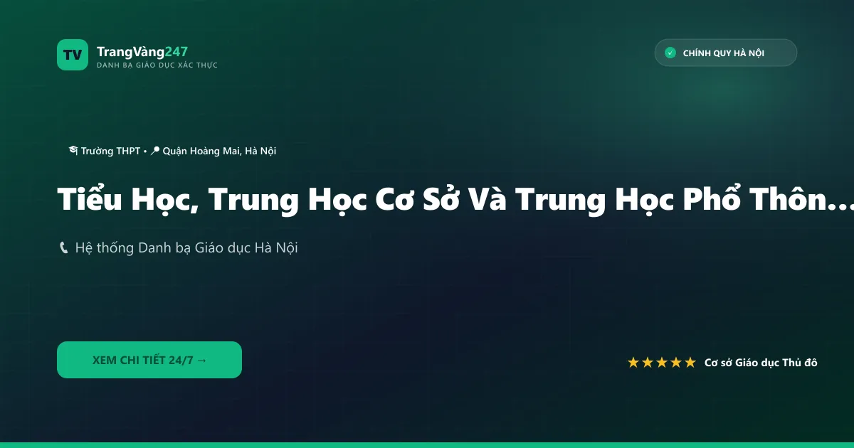 Tiểu Học, Trung Học Cơ Sở Và Trung Học Phổ Thông Ngôi Sao Hà Nội - Hoàng Mai