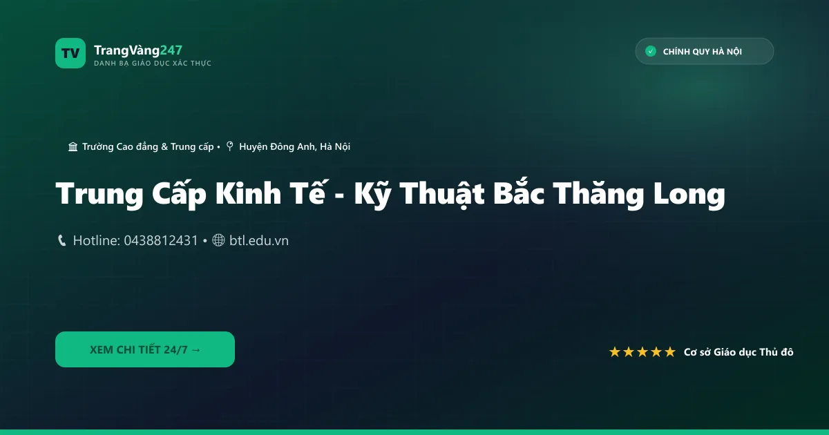 Trung Cấp Kinh Tế - Kỹ Thuật Bắc Thăng Long