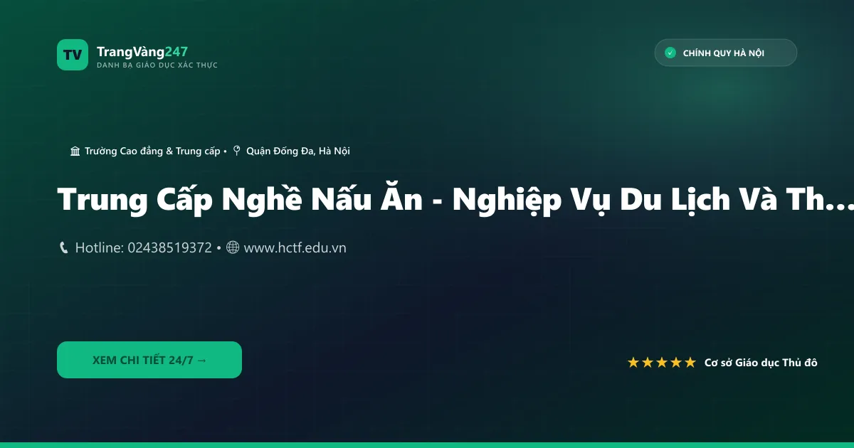 Trung Cấp Nghề Nấu Ăn - Nghiệp Vụ Du Lịch Và Thời Trang Hà Nội
