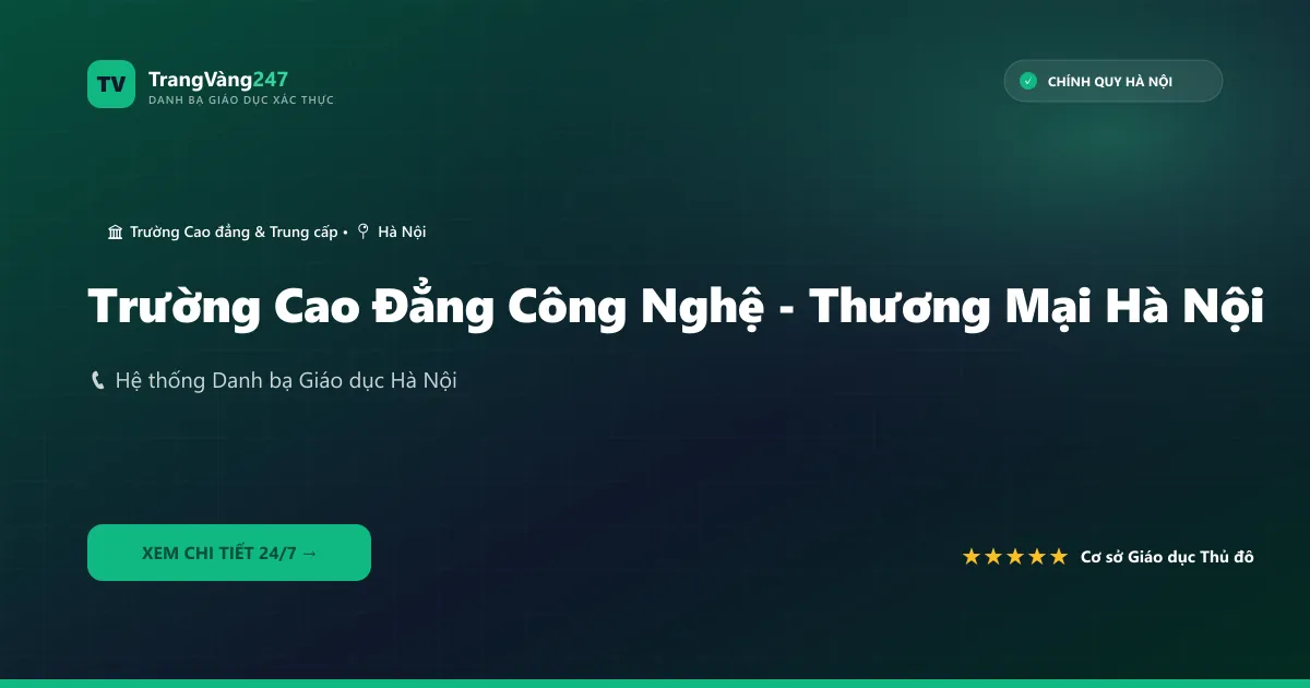 Trường Cao Đẳng Công Nghệ - Thương Mại Hà Nội