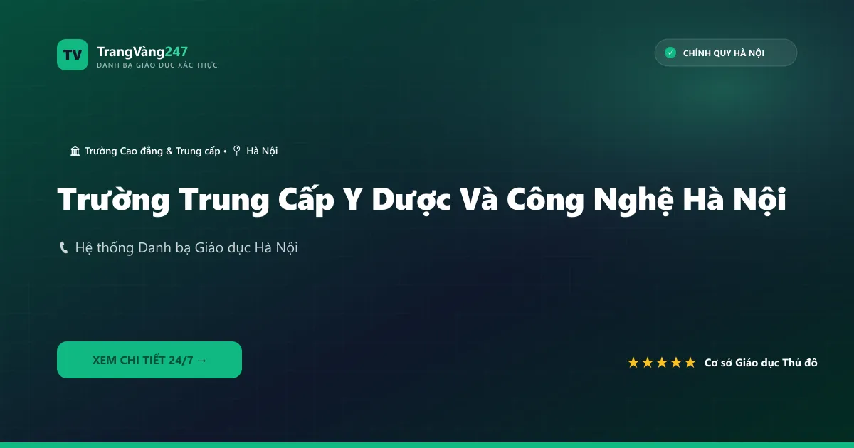 Trường Trung Cấp Y Dược Và Công Nghệ Hà Nội